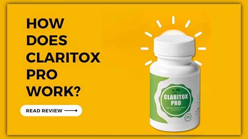 Claritox Pro Australia Reviews: (Ingredients, Benefits And Side Effects)