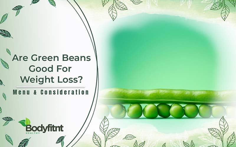 Weight Loss Effects of Green Beans